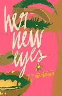 Her New Eyes by T. J. Martinson