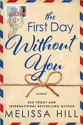 The First Day Without You by Melissa Hill