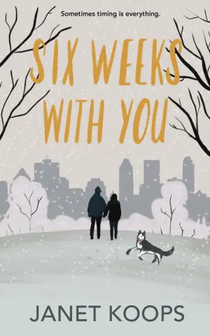 Six Weeks With You by Janet Koops