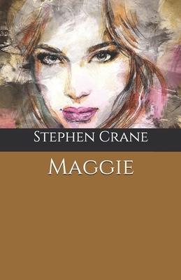 Maggie by Stephen Crane