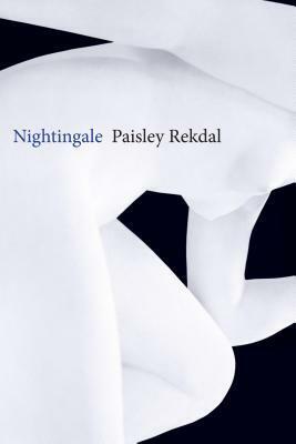 Nightingale by Paisley Rekdal