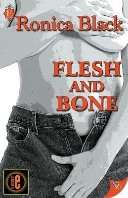 Flesh and Bone by Ronica Black