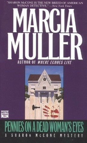 Pennies On a Dead Woman's Eyes by Marcia Muller