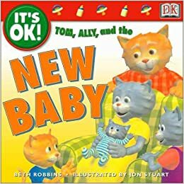 Tom, Ally and the New Baby by Beth Robbins, Jon Stuart