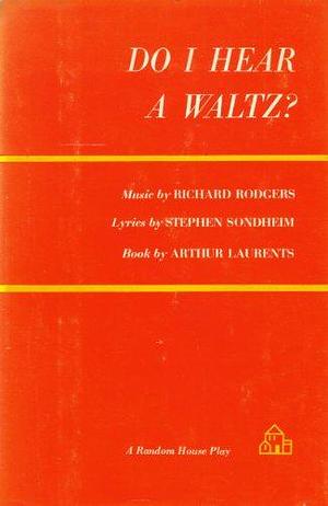 Do I Hear a Waltz? by Richard Rodgers