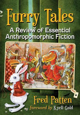 Furry Tales: A Review of Essential Anthropomorphic Fiction by Fred Patten