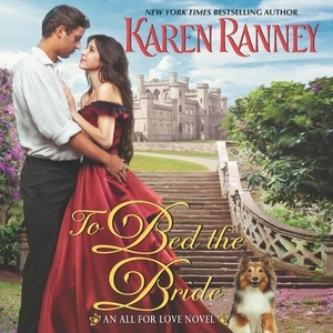 To Bed the Bride: An All for Love Novel by Karen Ranney