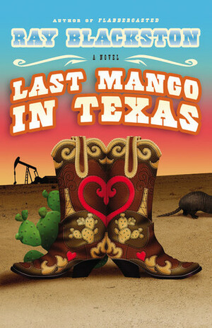 Last Mango in Texas by Ray Blackston