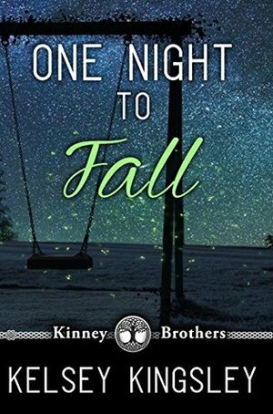 One Night to Fall by Kelsey Kingsley