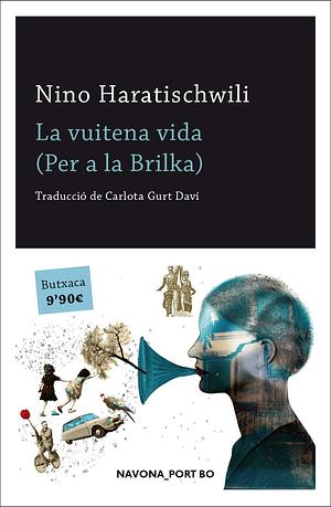 La vuitena vida by Nino Haratischwili