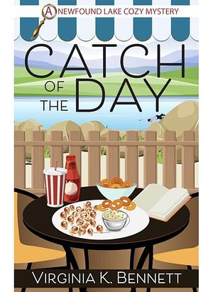 Catch of the Day by Virginia K Bennett