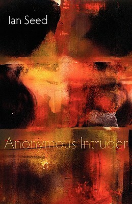 Anonymous Intruder by Ian Seed
