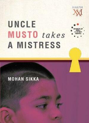 Uncle Musto Takes a Mistress by Mohan Sikka