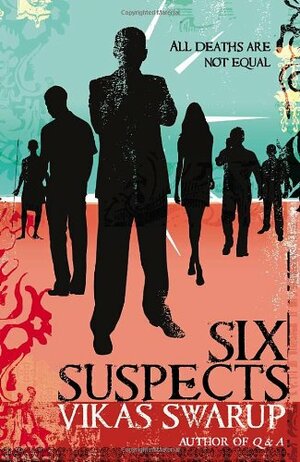 Six Suspects by Vikas Swarup