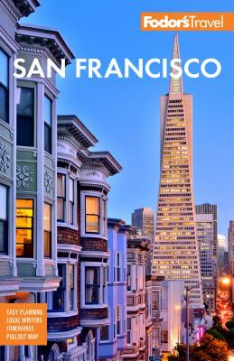 Fodor's San Francisco: With the Best of Napa & Sonoma by Fodor's Travel Guides