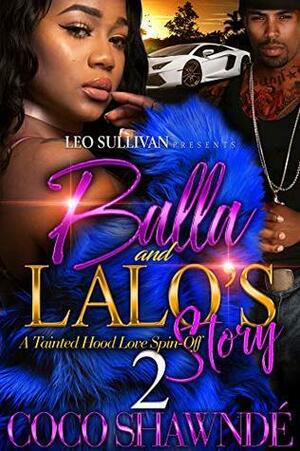 Balla and Lalo's Story 2: A Tainted Hood Love Story Spin-Off by Coco Shawnde