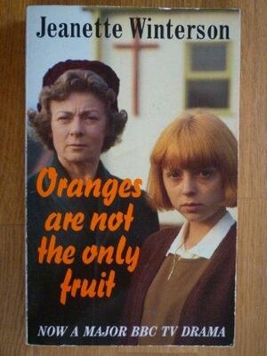 Oranges are Not the Only Fruit by Jeanette Winterson