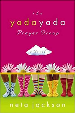 The Yada Yada Prayer Group by Neta Jackson