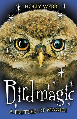 Birdmagic by Holly Webb