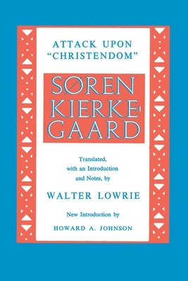 Attack Upon Christendom by Søren Kierkegaard, Søren Kierkegaard