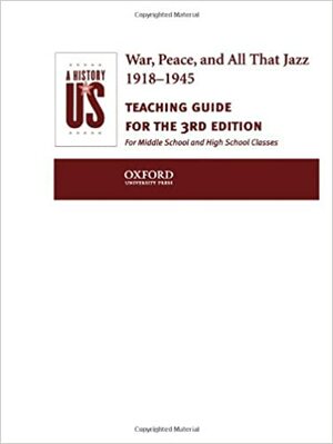 A History of US: Book 9: War, Peace and All That Jazz 1918-1945 Teaching Guide by Joy Hakim