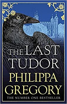The Last Tudor by Philippa Gregory