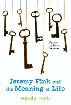 Jeremy Fink and the Meaning of Life by Wendy Mass