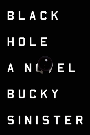 Black Hole by Bucky Sinister