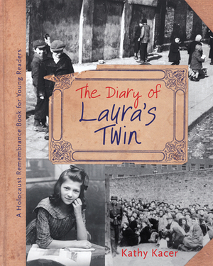 The Diary of Laura's Twin by Kathy Kacer