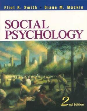 Social Psychology by Eliot R. Smith