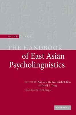 The Handbook of East Asian Psycholinguistics by 