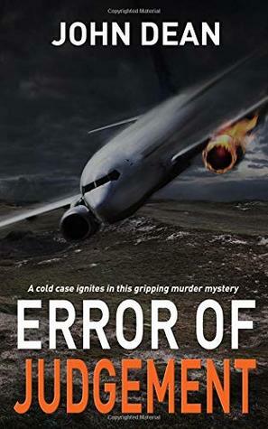 ERROR OF JUDGEMENT: A cold case ignites in this gripping murder mystery (Detective Chief Inspector Jack Harris) by John Dean
