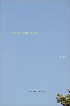 Another Word for Sky: Poems by Jay Michaelson