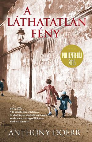 A láthatatlan fény by Anthony Doerr