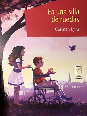 En una silla de ruedas by Carmen Lyra