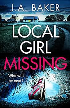 Local Girl Missing by J.A. Baker