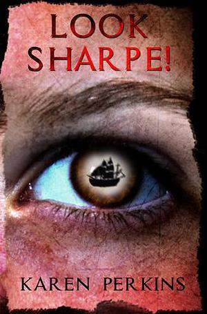 Look Sharpe! by Karen Perkins, Karen Perkins