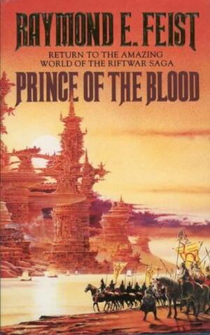 Prince of the Blood by Raymond E. Feist