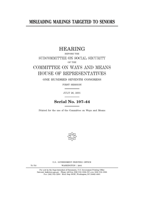 Misleading mailings targeted to seniors by Committee on Ways and Means Sub (house), United S. Congress, United States House of Representatives