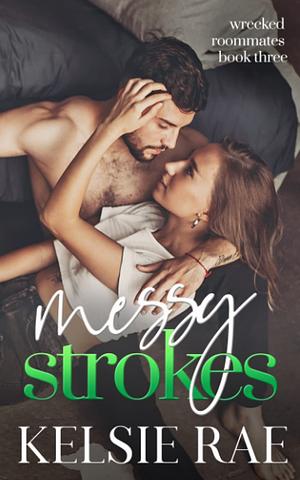 Messy Strokes by Kelsie Rae