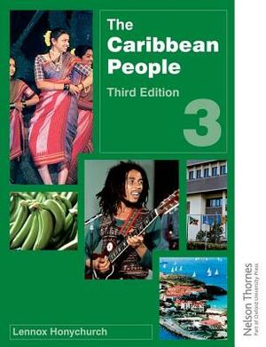 The Caribbean People Book 3 - 3rd Edition by Lennox Honychurch