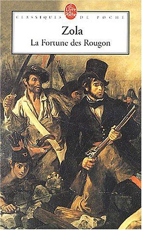 La Fortune des Rougon: Les Rougon-Macquart .1 by Émile Zola, Émile Zola