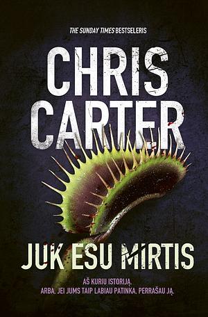 Juk esu Mirtis by Chris Carter