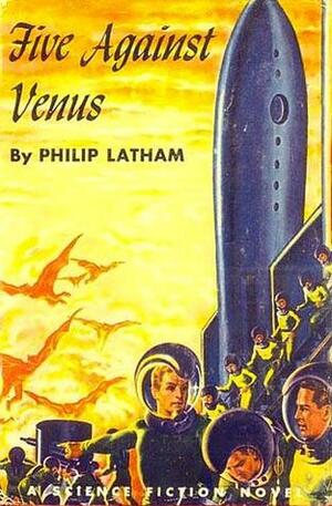 Five Against Venus by Philip Latham