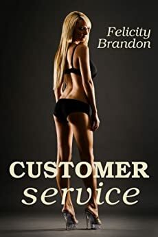 Customer Service by Felicity Brandon
