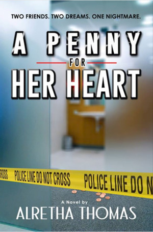 A Penny For Her Heart by Alretha Thomas