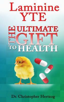 Laminine YTE: The Ultimate Gift to Health [Booklet] by Christopher Hertzog
