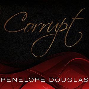 Corrupt by Penelope Douglas