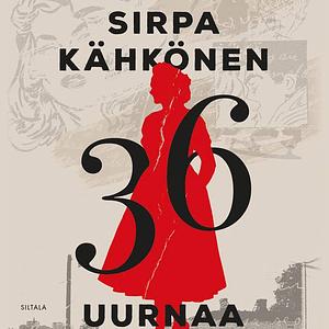 36 uurnaa by Sirpa Kähkönen