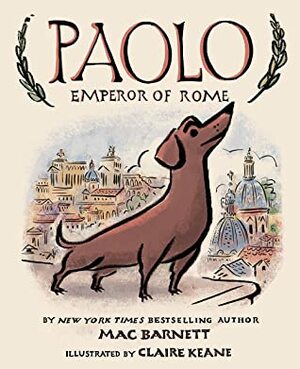 Paolo, Emperor of Rome by Claire Keane, Mac Barnett